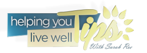 Helping You Live well Tips With Sarah Roe