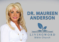 Dr. Maureen Anderson - The Living Word