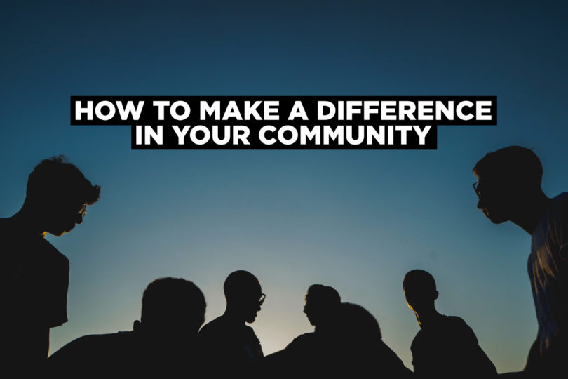 Make A Difference In Your Community