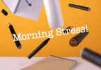 Morning Stress!