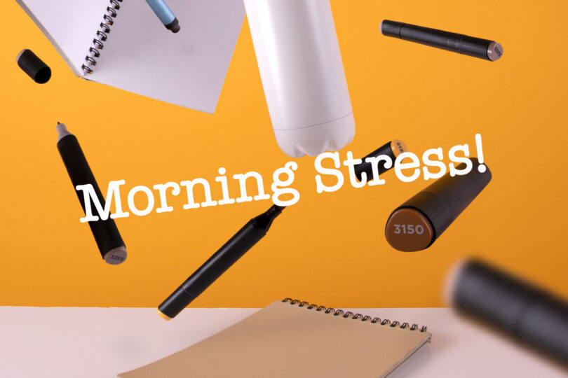 Morning Stress!
